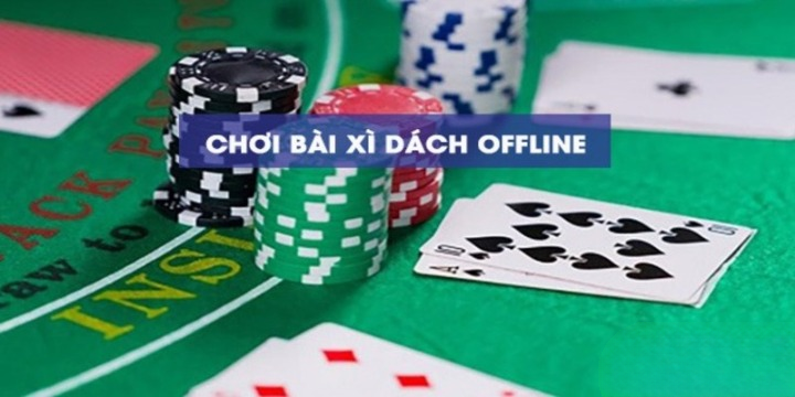 Cách chơi bài xì dách offline